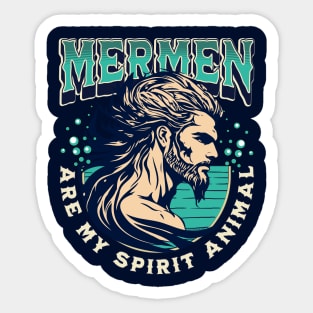 Mermen are my Spirit Animal Funny Merman Sticker